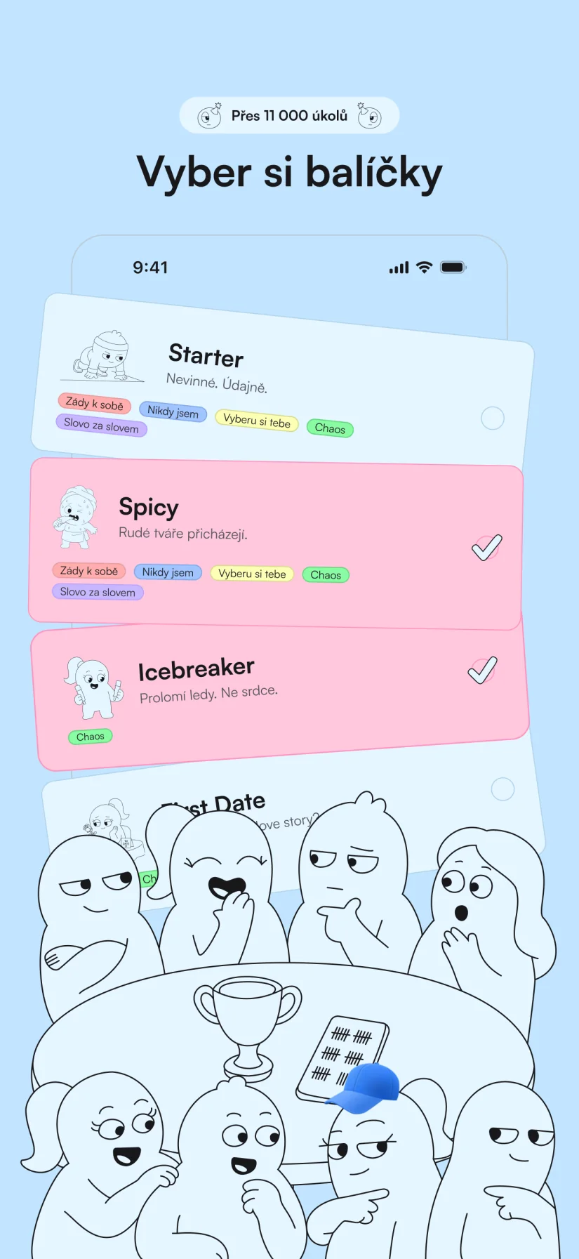 Vyber balíček , o zbytek se postará hra.