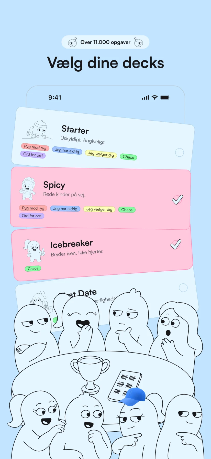 Vælg et deck , spillet klarer resten.