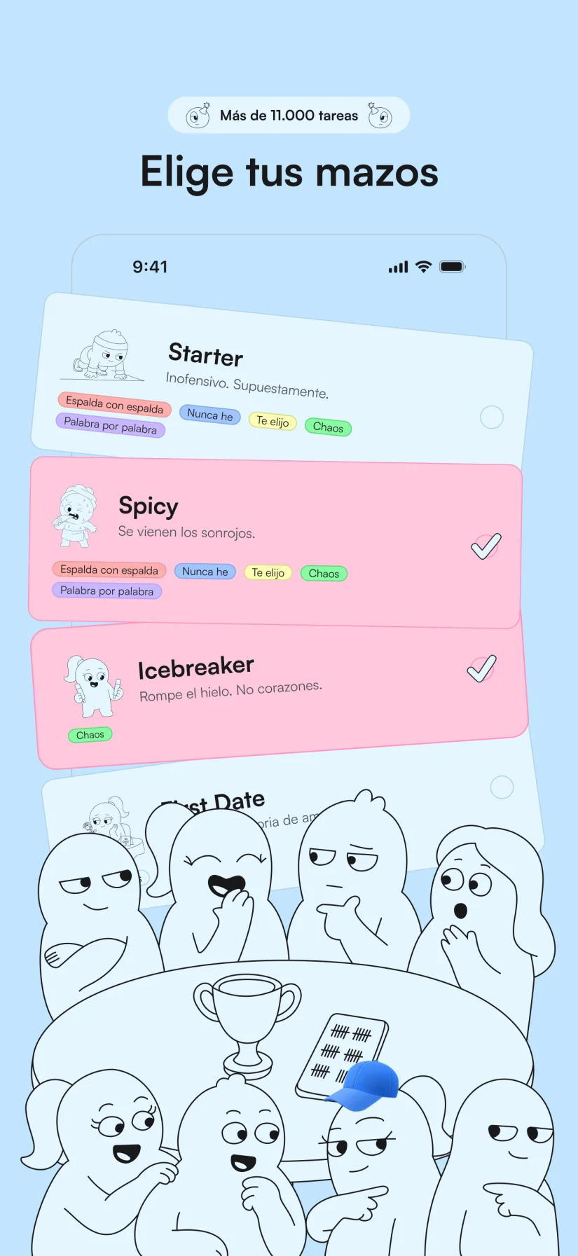Elige un mazo; el juego se encarga del resto.