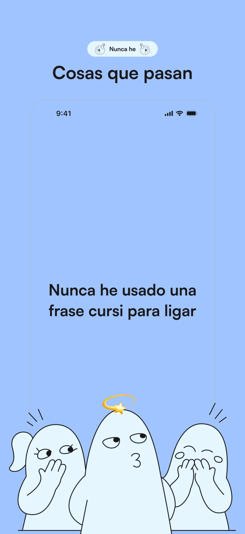 Nunca he