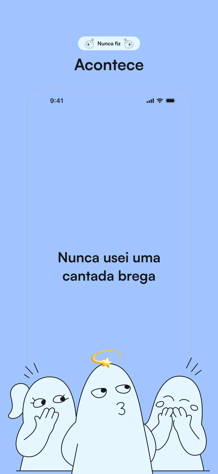 Nunca fiz