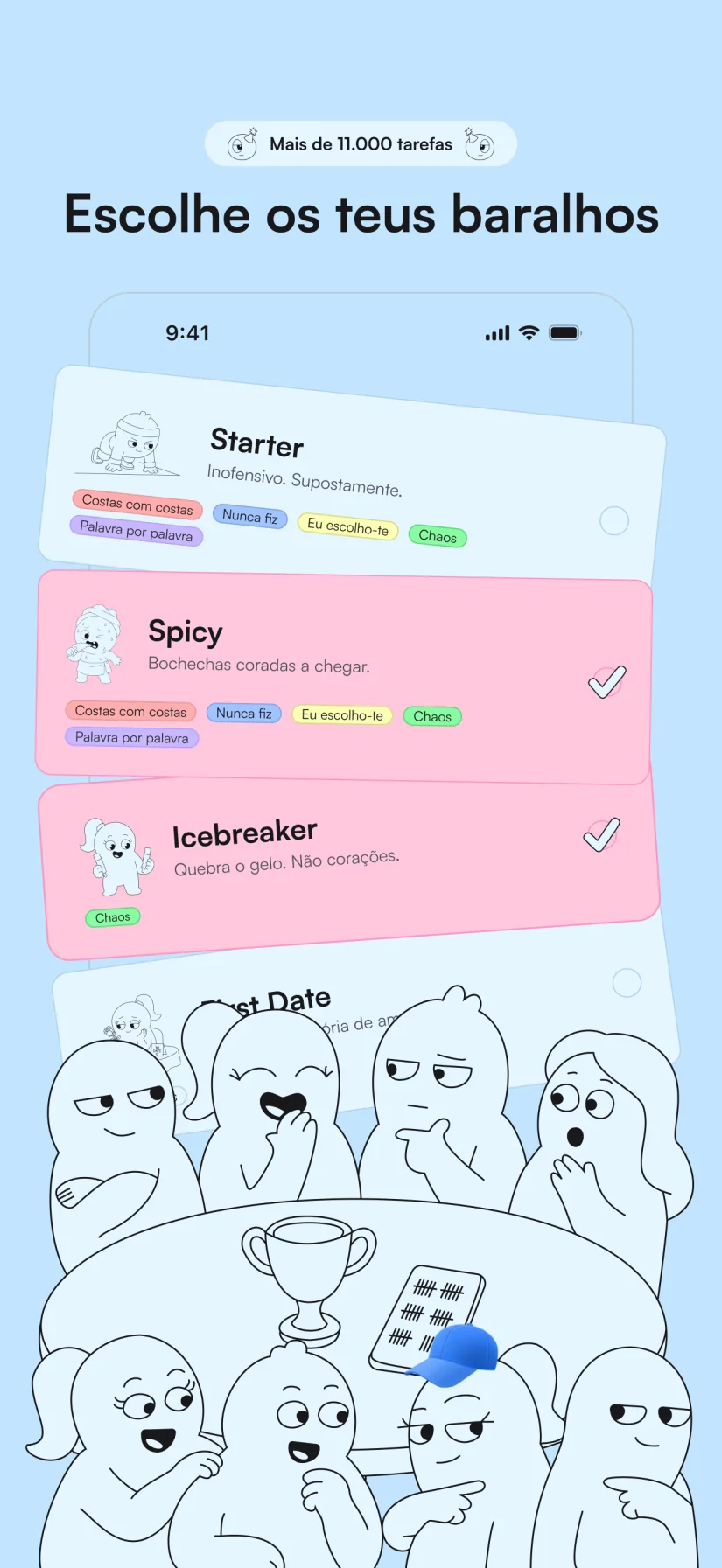 Escolhe um baralho , o jogo trata do resto.