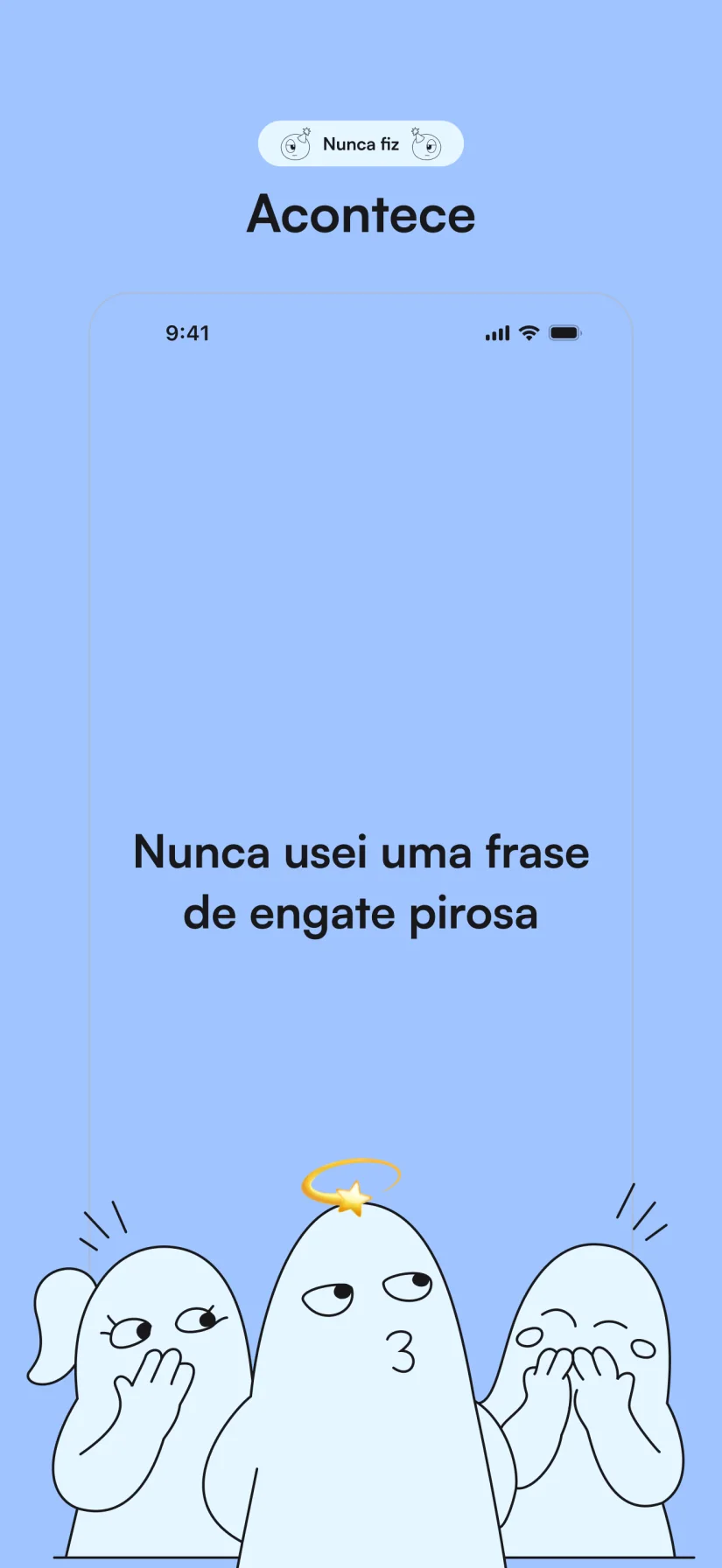 Nunca fiz