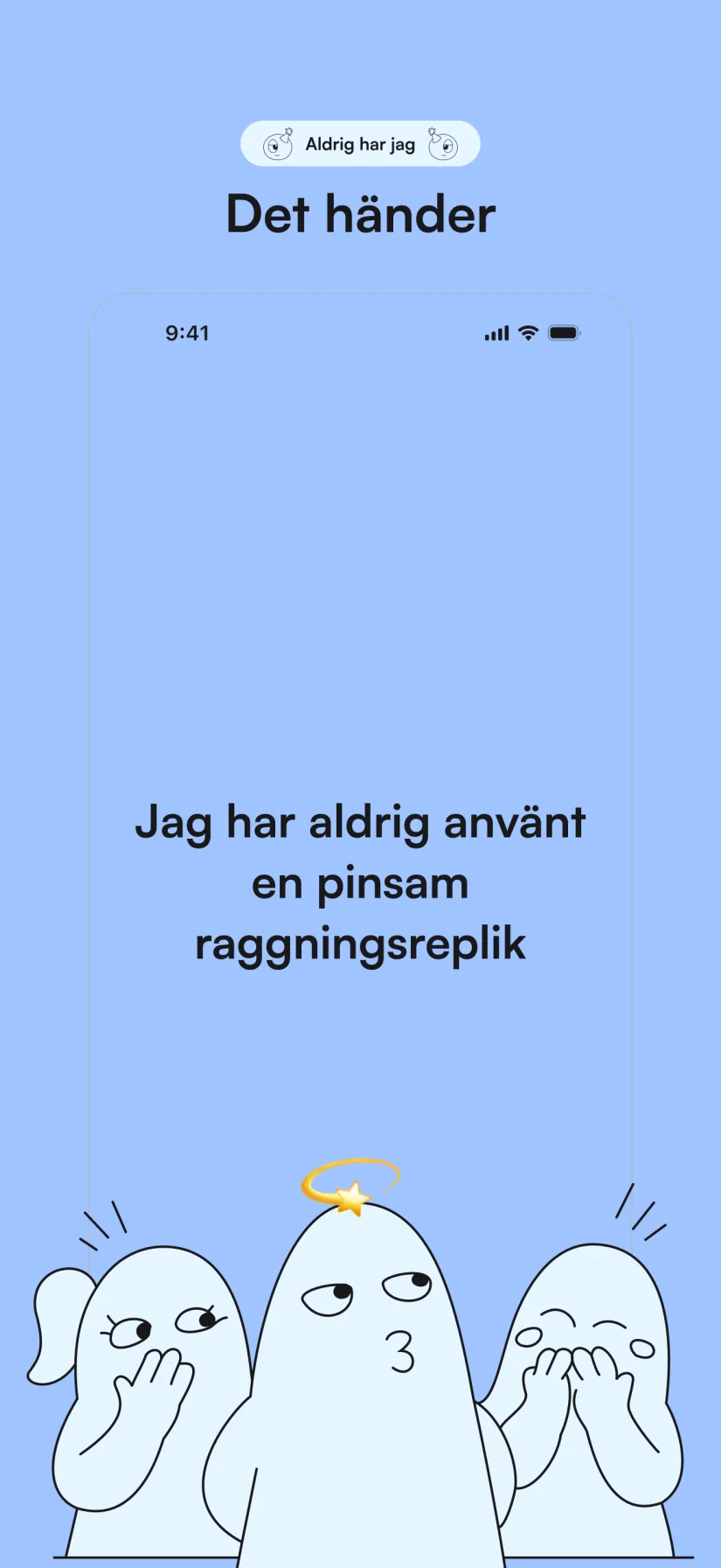 Aldrig har jag