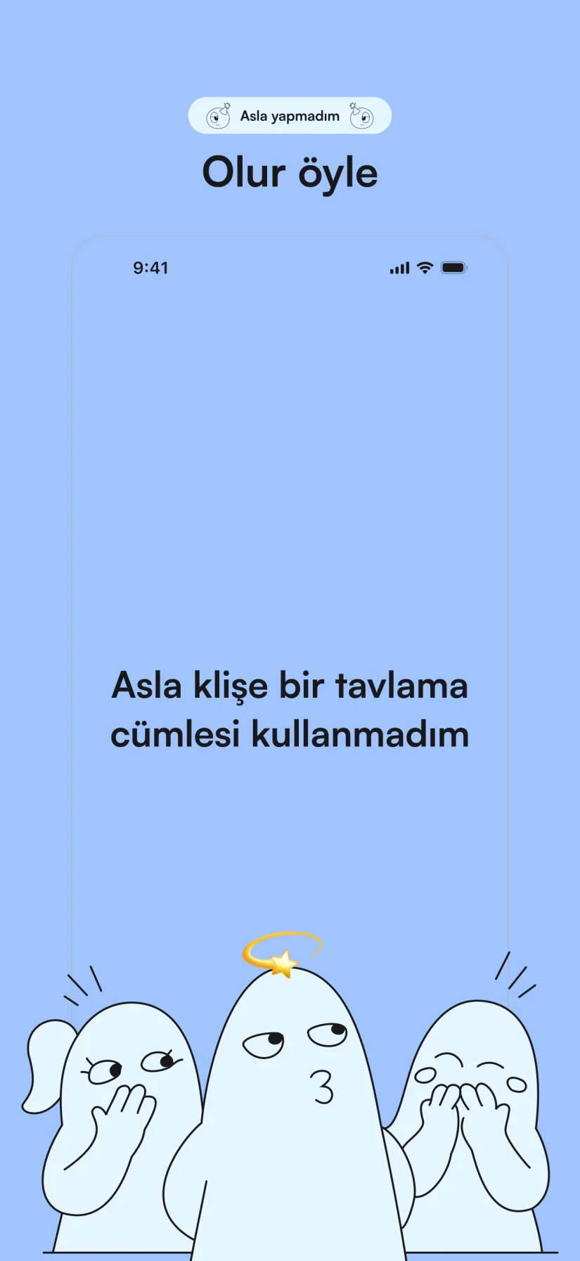 Asla yapmadım